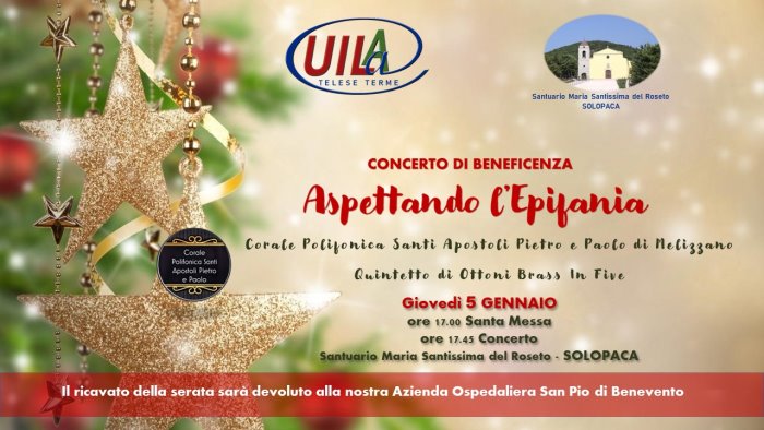 uila telese terme il 5 gennaio concerto di beneficenza aspettanto l epifania