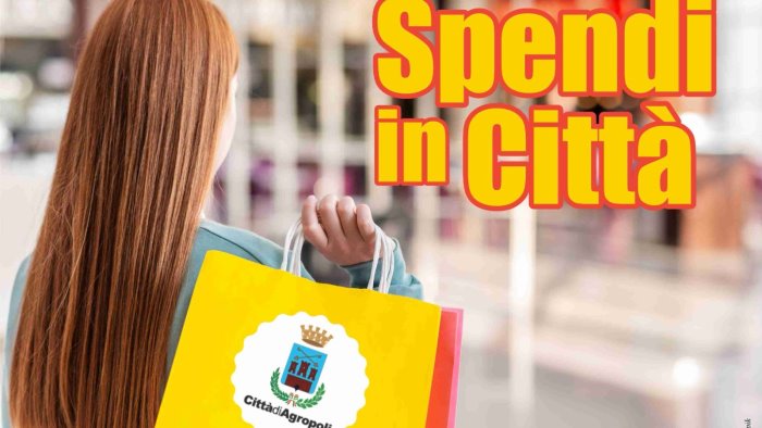 spendi in citta ad agropoli parte la campagna per sostenere il commercio