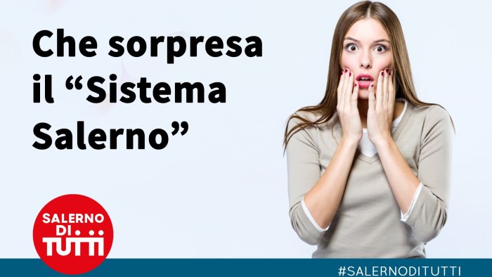 accuse da sinistra che sorpresa il sistema salerno