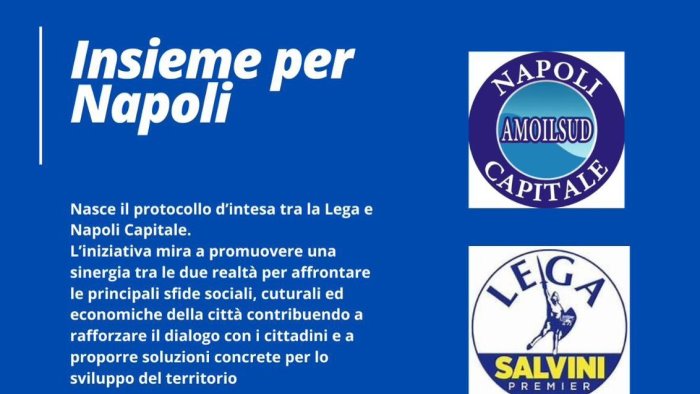 Sviluppo del territorio: protocollo d'intesa tra Lega e Napoli capitale -  Ottopagine.it Napoli