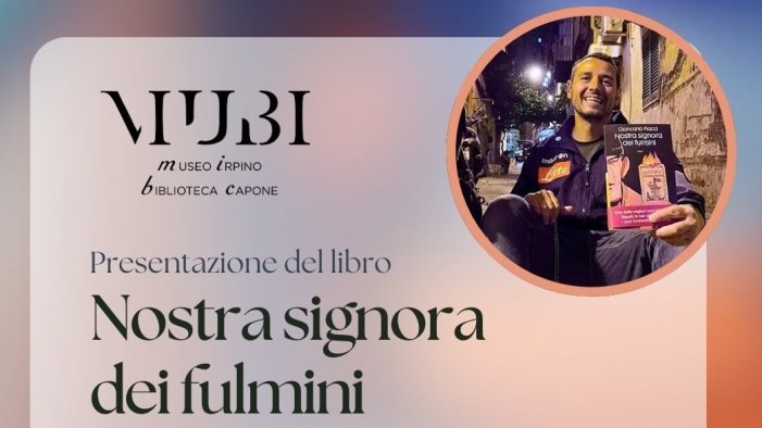 avellino si presenta il libro nostra signora dei fulmini di giancarlo piacci