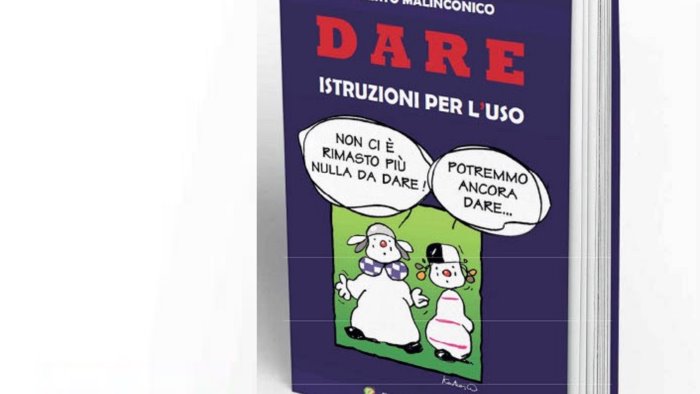 dare istruzioni per l uso si presenta il libro di roberto malinconico