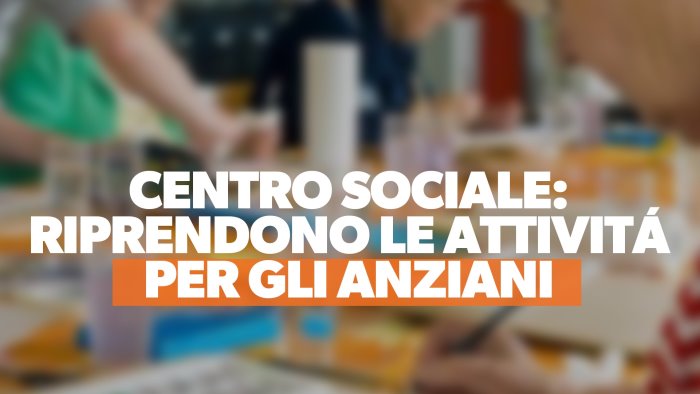 nocera superiore riprendono le attivita per gli anziani