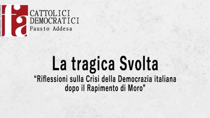 la tragica svolta riflessioni sulla crisi della dc dopo il rapimento di moro