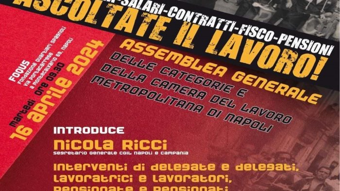 sicurezza sul lavoro e non solo domani assemblea generale cgil a napoli