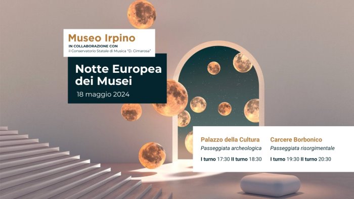 la notte europea dei musei anche ad avellino le visite guidate