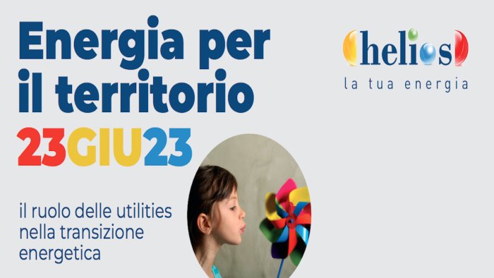 transizione ed innovazione energetica helios spa lancia la sfida campana