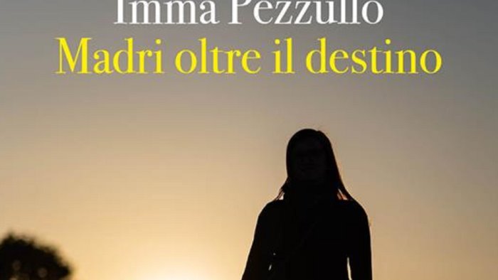 madri oltre il destino nel volume di pezzullo la maternita come valore