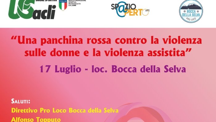 panchina rossa antiviolenza domenica inaugurazione a bocca della selva