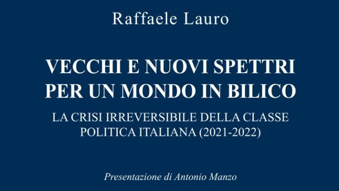 vecchi e nuovi spettri per un mondo in bilico il nuovo saggio di raffaele lauro