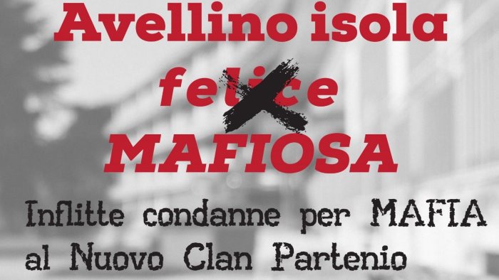 sentenza clan partenio arci avellino isola mafiosa