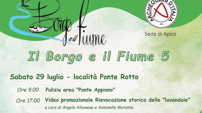 il borgo e il fiume con l archeoclub di apice tra storia natura e rinascita