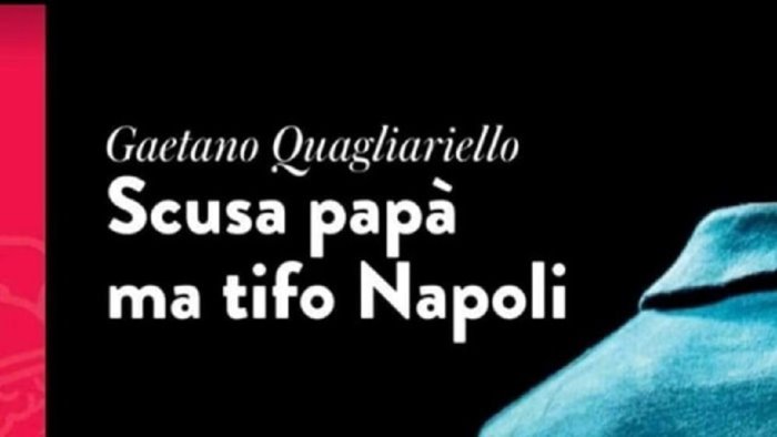 scusa papa ma tifo napoli a sant angelo dei lombardi il libro di quagliariello