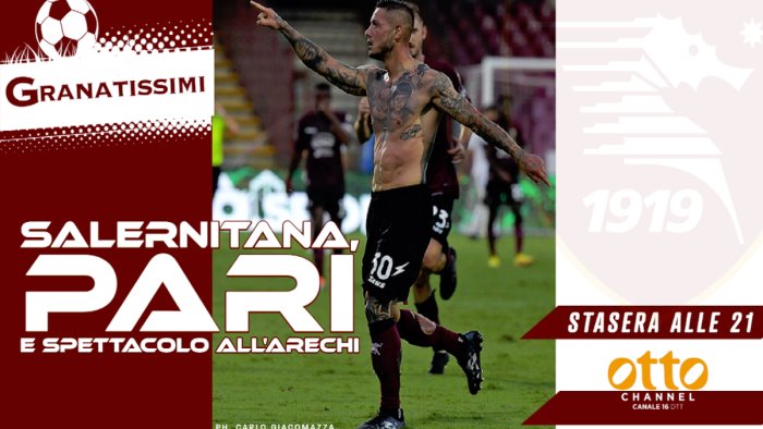 salernitana su ottochannel nuovo appuntamento con granatissimi